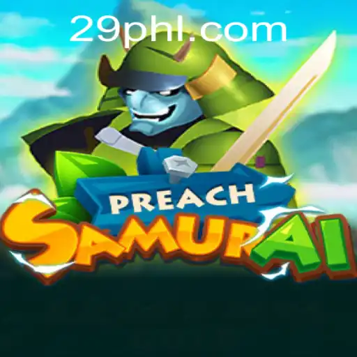 PreachSamurai: An Innovative Gaming Experience with 29PH.COM
